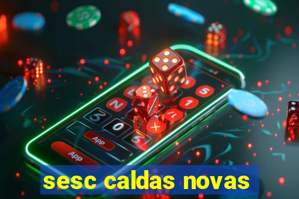 sesc caldas novas